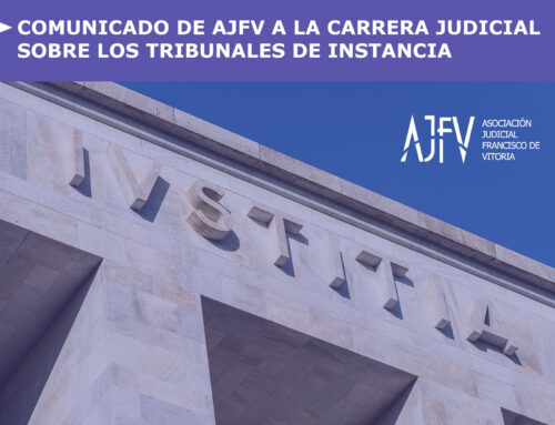 COMUNICADO DE AJFV A LA CARRERA JUDICIAL SOBRE LOS TRIBUNALES DE INSTANCIA